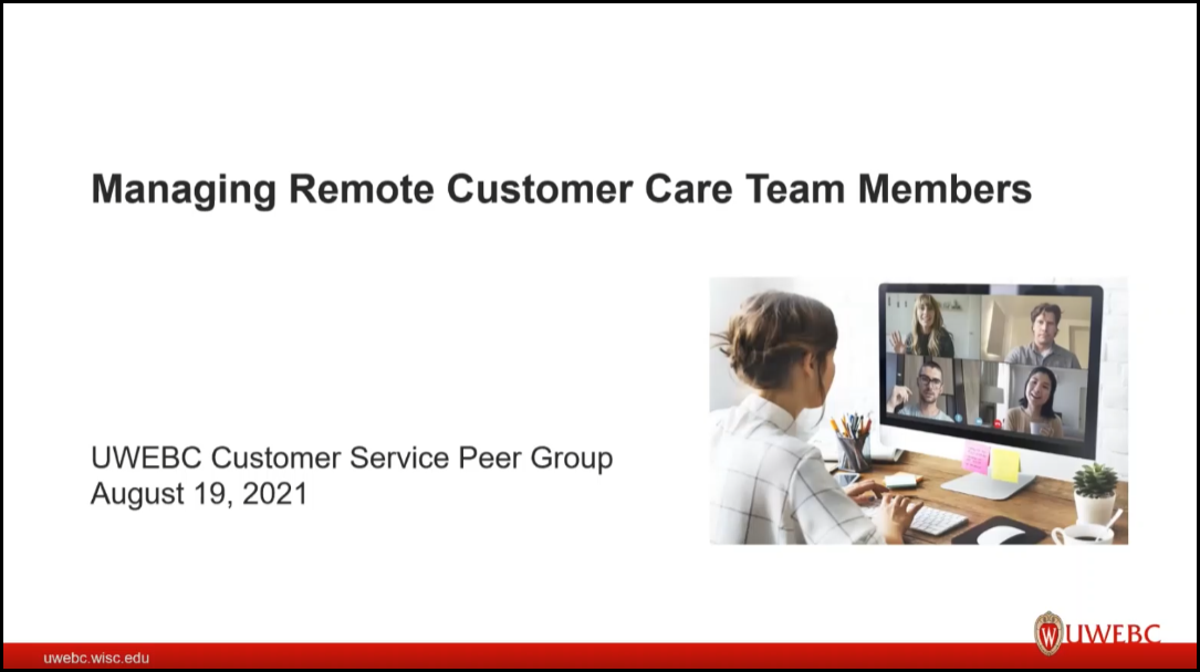 Slide from August 19 event. Managing Remote Customer Care